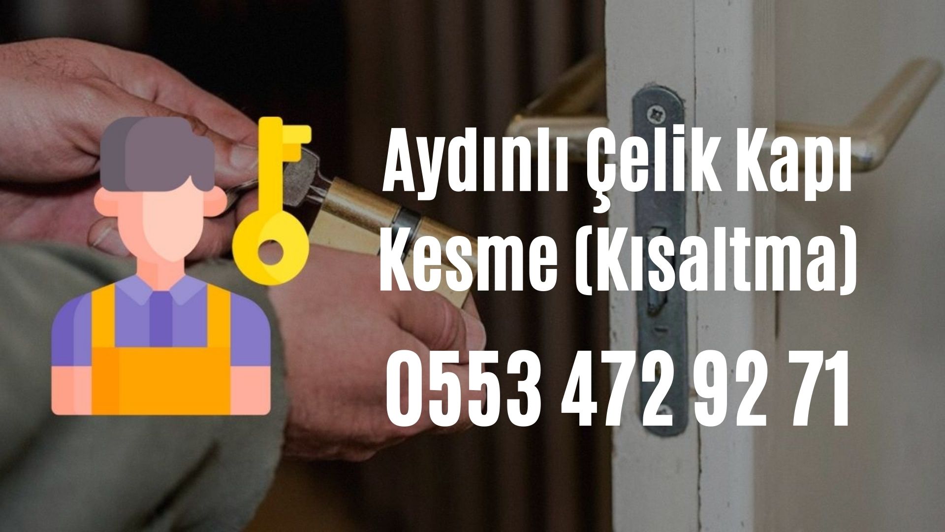Aydınlı Çelik Kapı Kesme (Kısaltma)