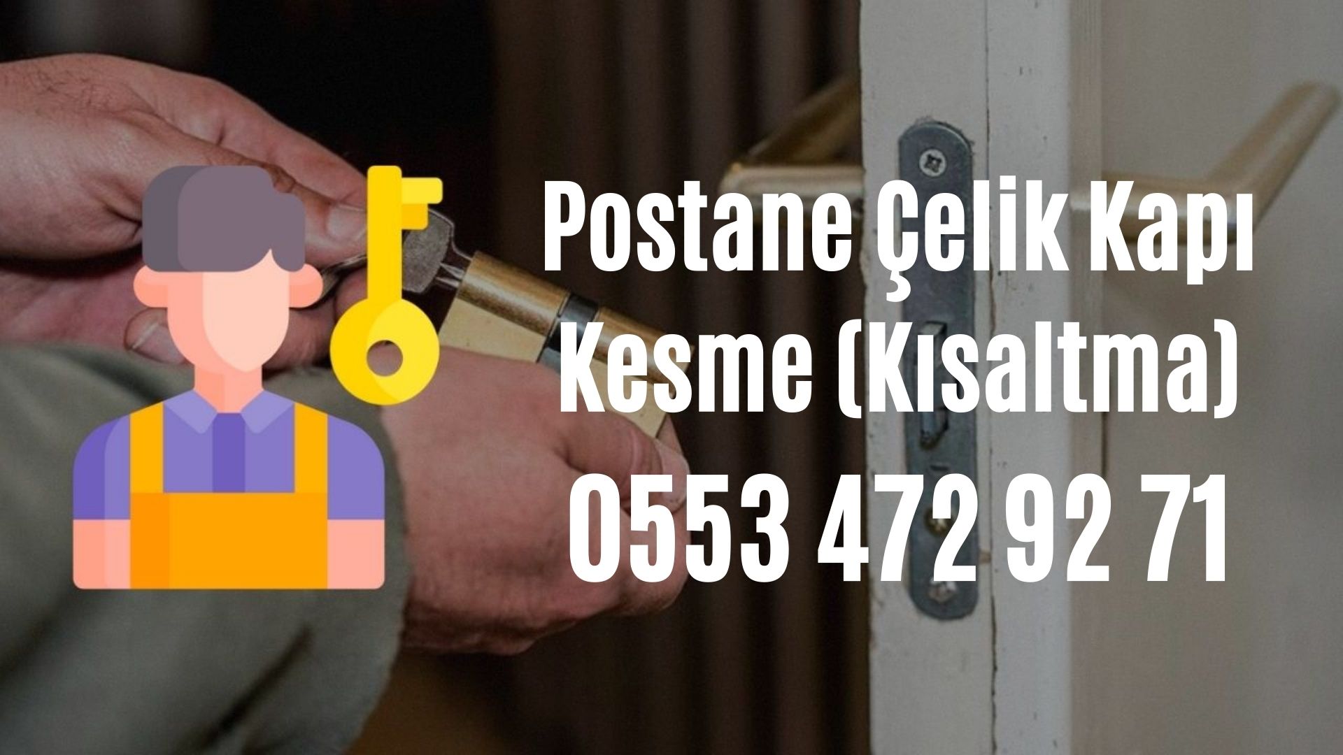 Postane Çelik Kapı Kesme (Kısaltma)
