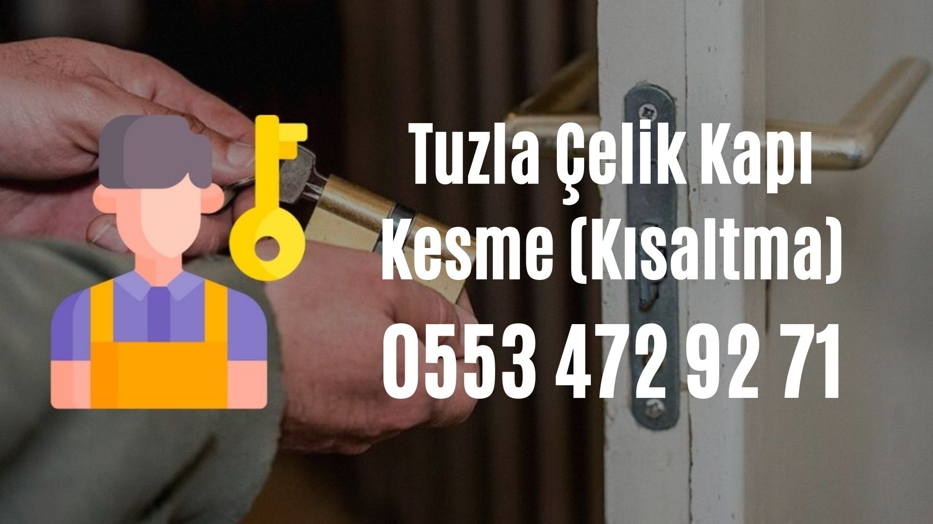 Tuzla Çelik Kapı Kesme (Kısaltma)